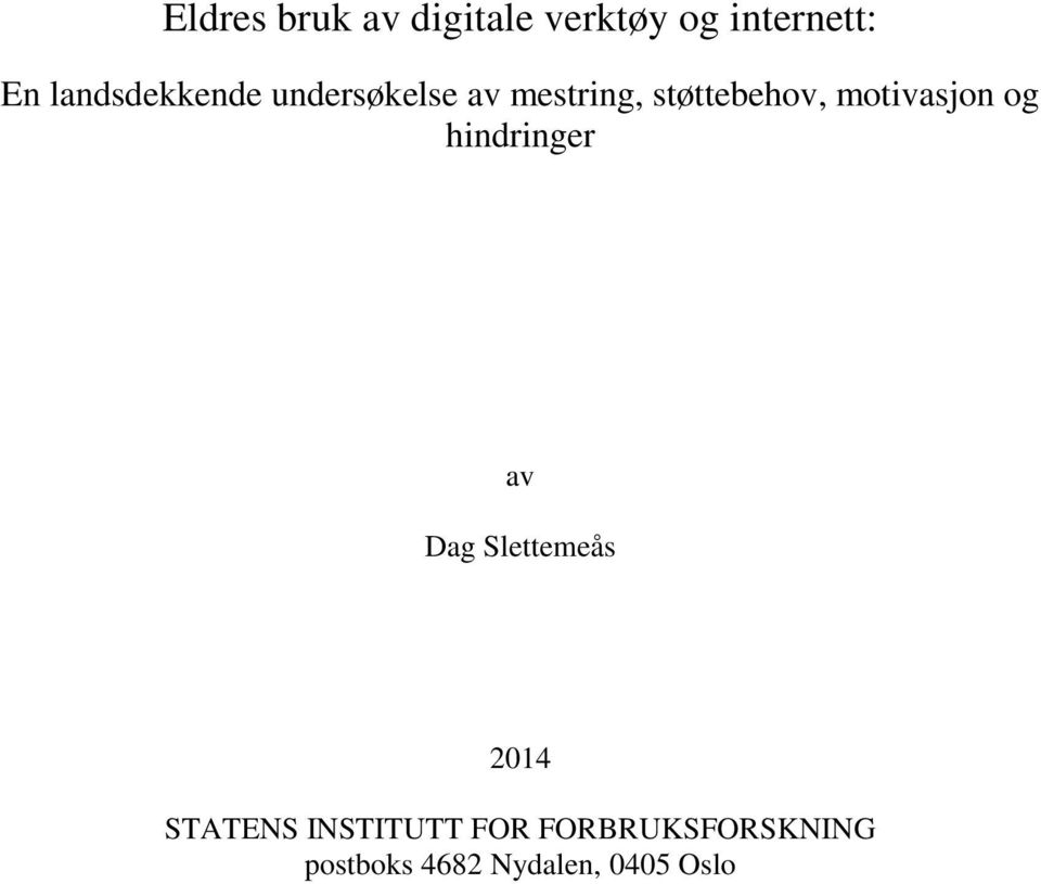 motivasjon og hindringer av Dag Slettemeås 14 STATENS