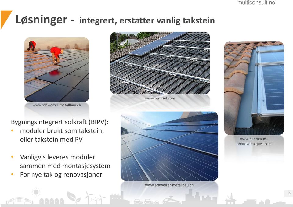 com Bygningsintegrert solkraft (BIPV): moduler brukt som takstein, eller