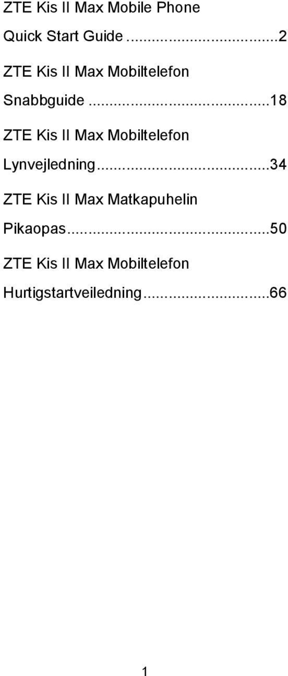 ..18 ZTE Kis II Max Mobiltelefon Lynvejledning.