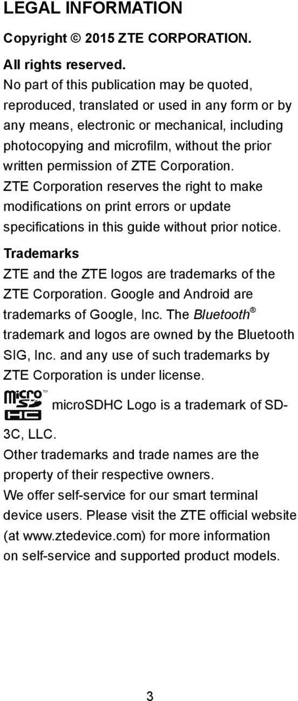 permission of ZTE Corporation. ZTE Corporation reserves the right to make modifications on print errors or update specifications in this guide without prior notice.