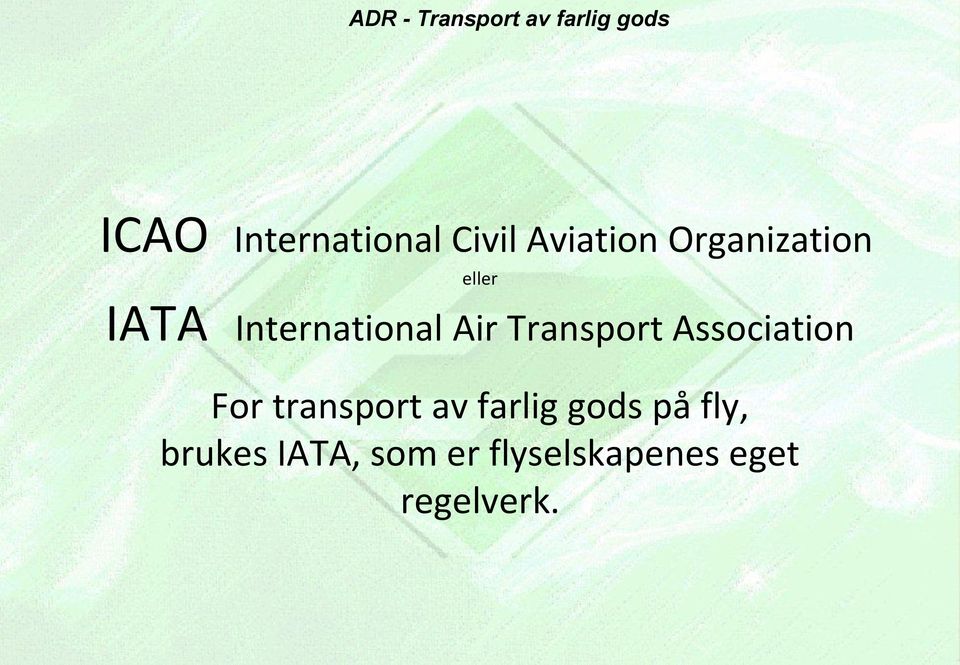 Association For transport av farlig gods på