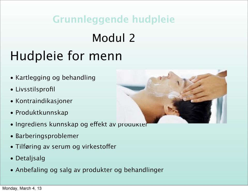 Ingrediens kunnskap og effekt av produkter Barberingsproblemer