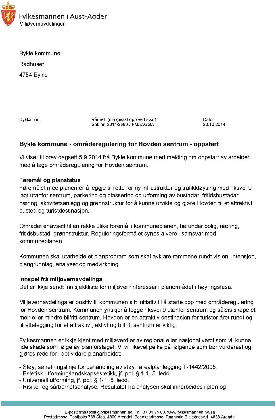 2014 frå Bykle kommune med melding om oppstart av arbeidet med å lage områderegulering for Hovden sentrum.