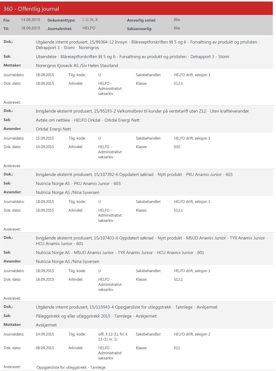 1 Inngående eksternt produsert, 15/993-2 Velkomstbrev til kunder på ventetariff uten Z12 - ten kraftleverandør Avtale om nettleie - Orkdal - Orkdal Energi Nett Orkdal Energi Nett drift, seksjon 1 030