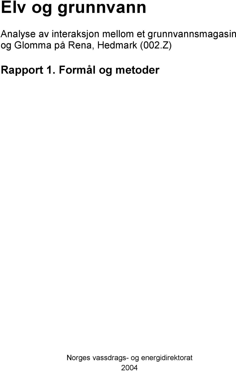 Rena, Hedmark (002.Z) Rapport 1.