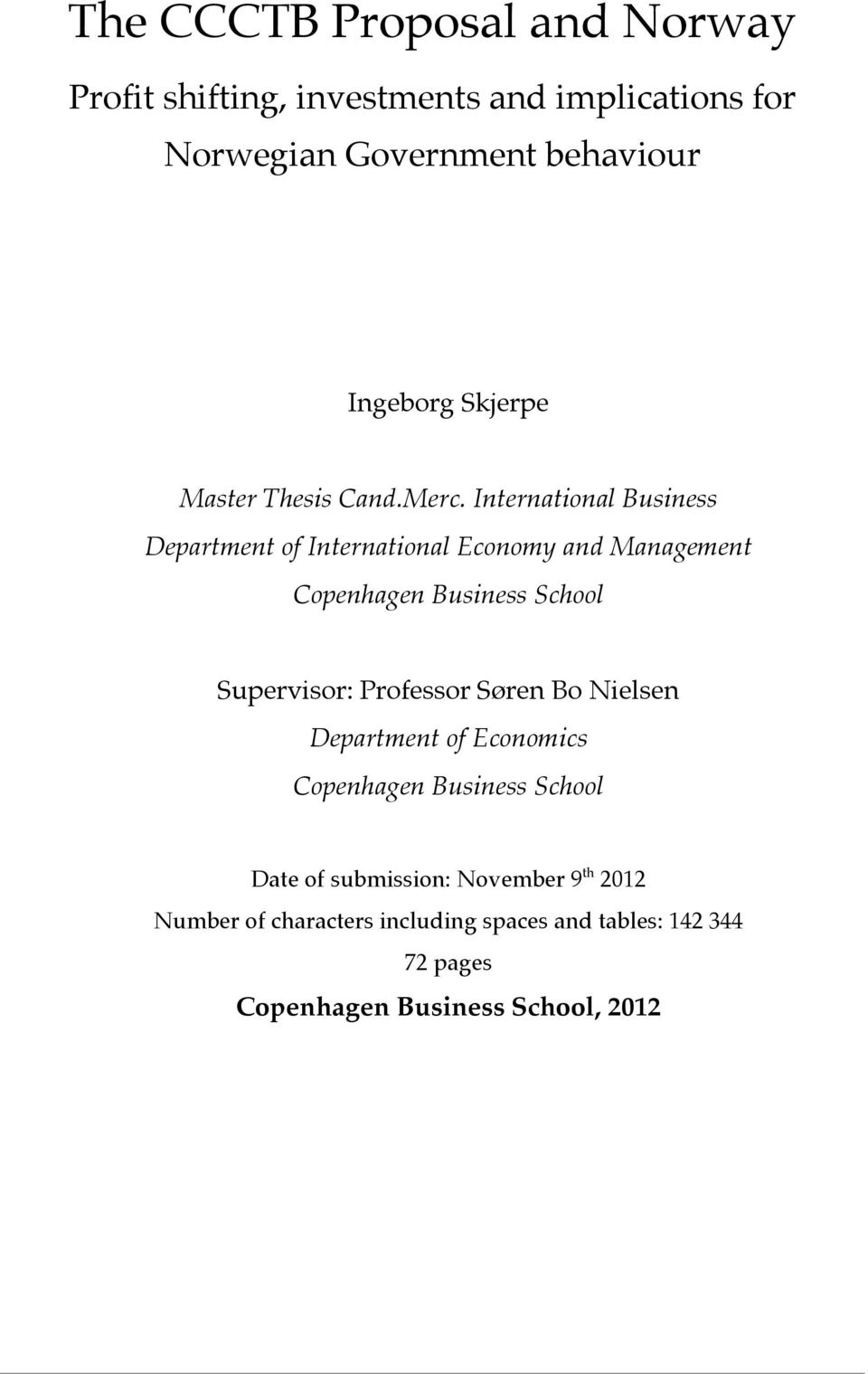 International Business Department of International Economy and Management Copenhagen Business School Supervisor: