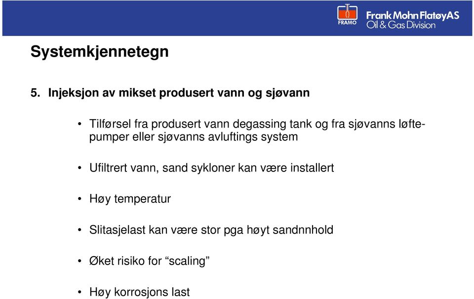 degassing tank og fra sjøvanns løftepumper eller sjøvanns avluftings system