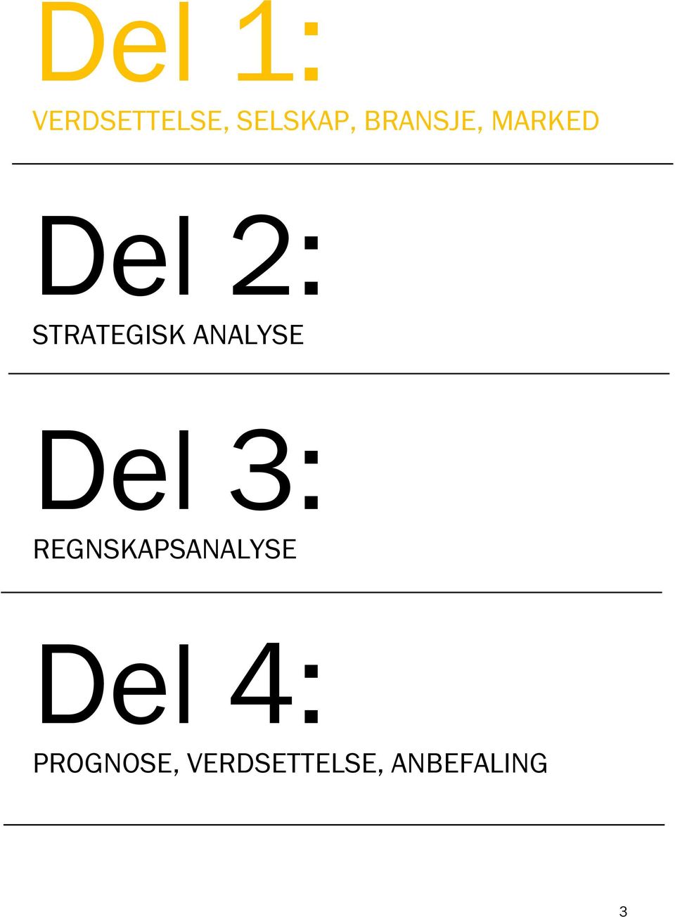 ANALYSE Del 3: REGNSKAPSANALYSE