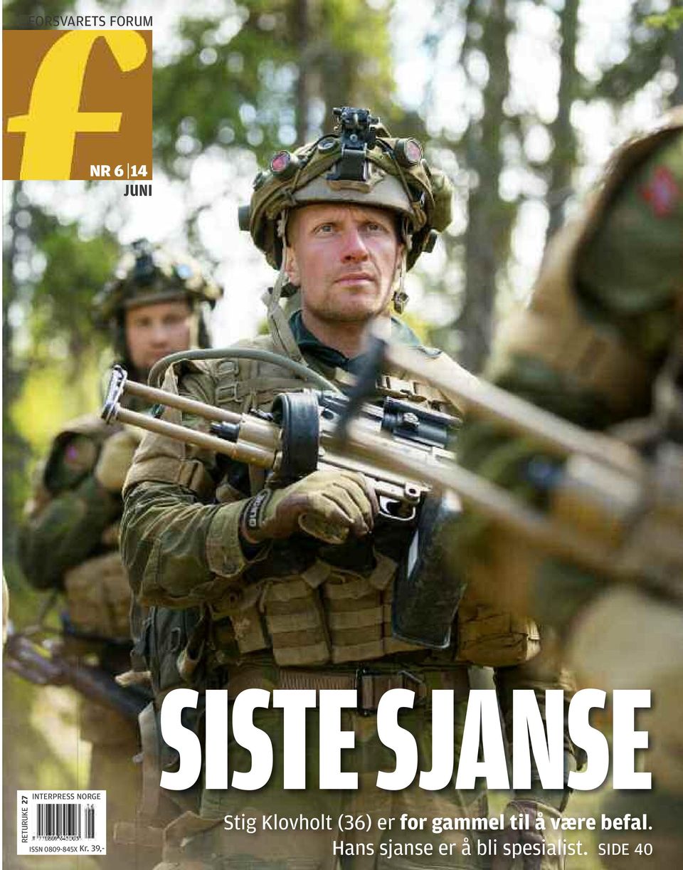 39,- SISTE SJANSE Stig Klovholt (36) er for