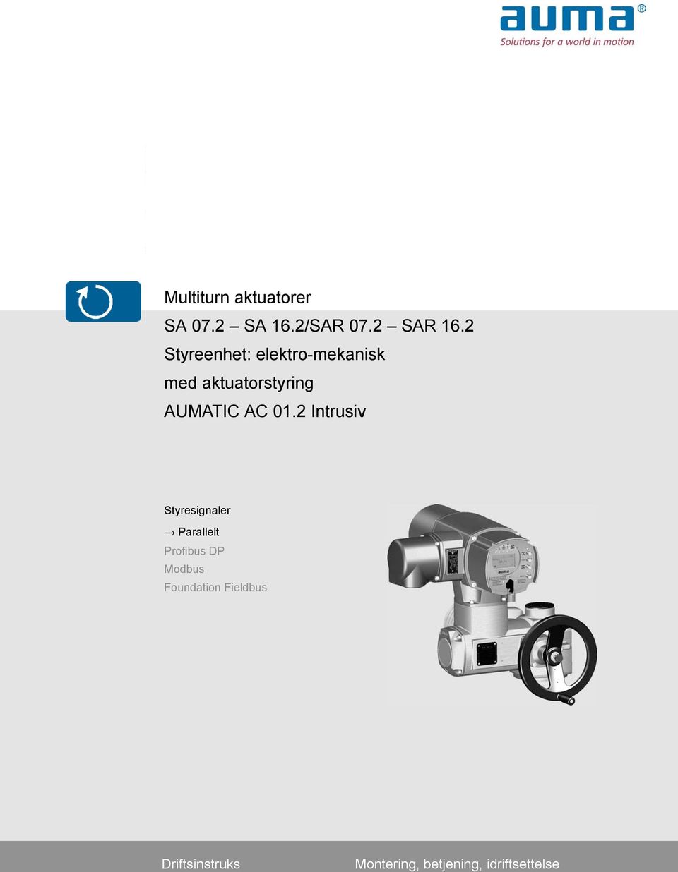 AUMATIC Styresignaler Parallelt Profibus DP Modbus