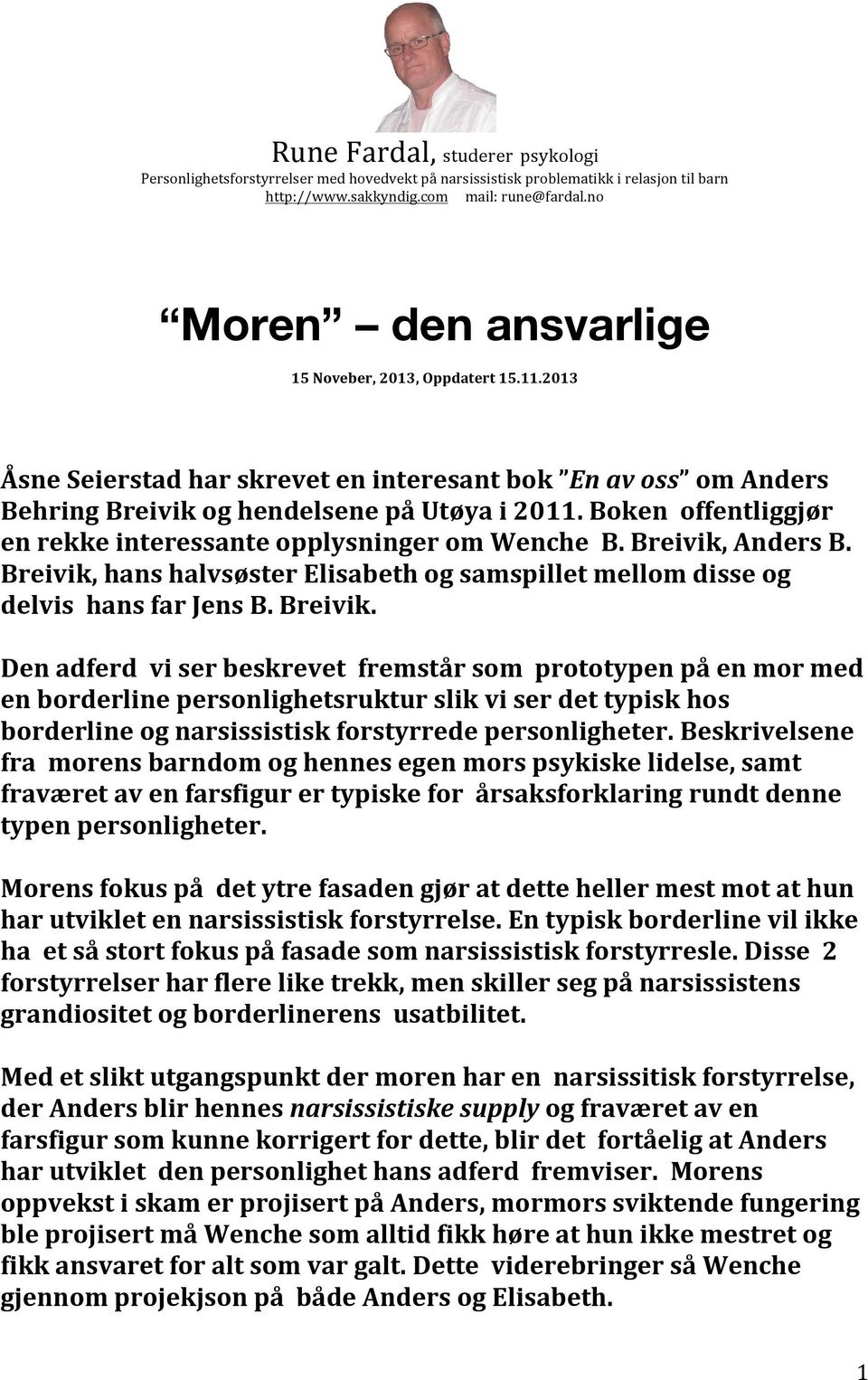 Boken offentliggjør en rekke interessante opplysninger om Wenche B. Breivik,