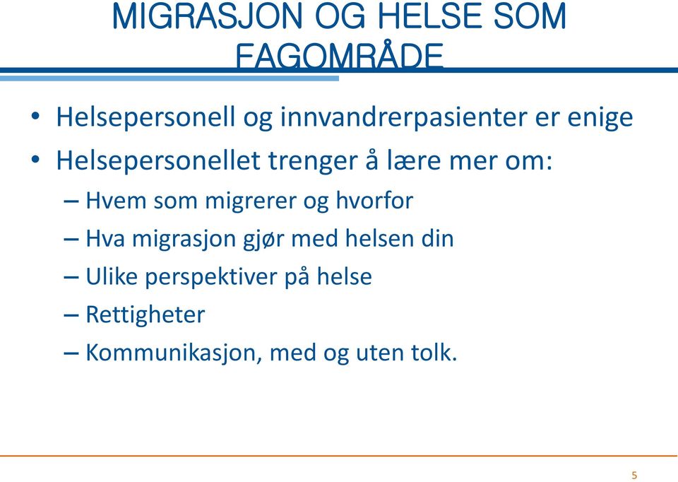 om: Hvem som migrerer og hvorfor Hva migrasjon gjør med helsen