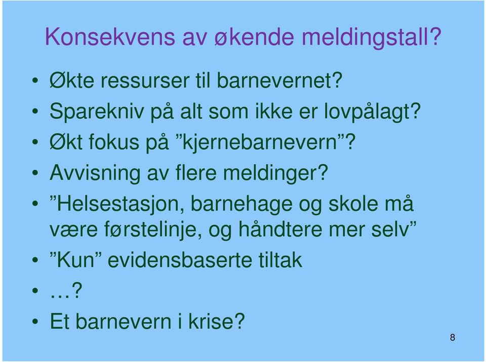 Avvisning av flere meldinger?