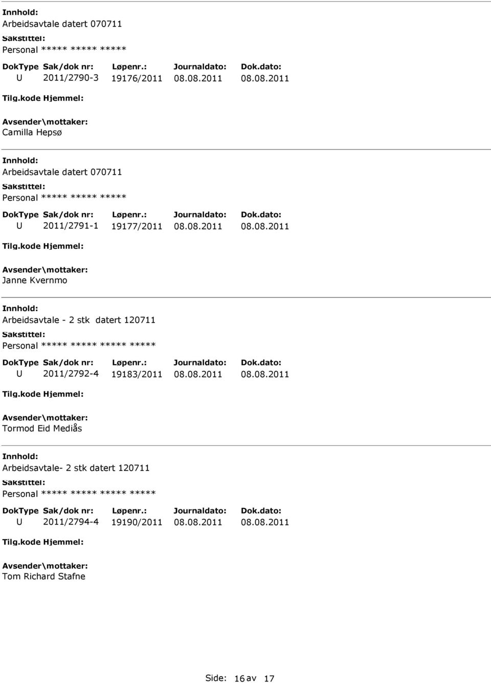 Arbeidsavtale - 2 stk datert 120711 2011/2792-4 19183/2011 Tormod Eid