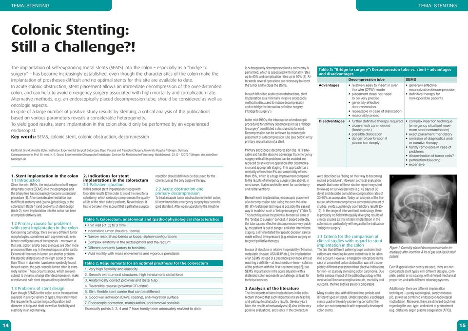 implantation of prostheses difficult and no optimal stents for this site are available to date.