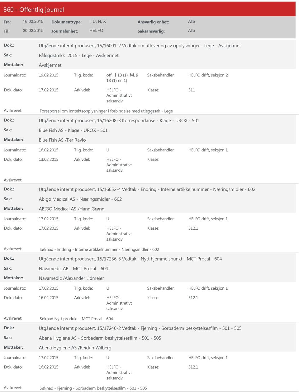 Fish AS /Per Ravlo Journaldato: Tilg. kode: Dok. dato: 13.02.