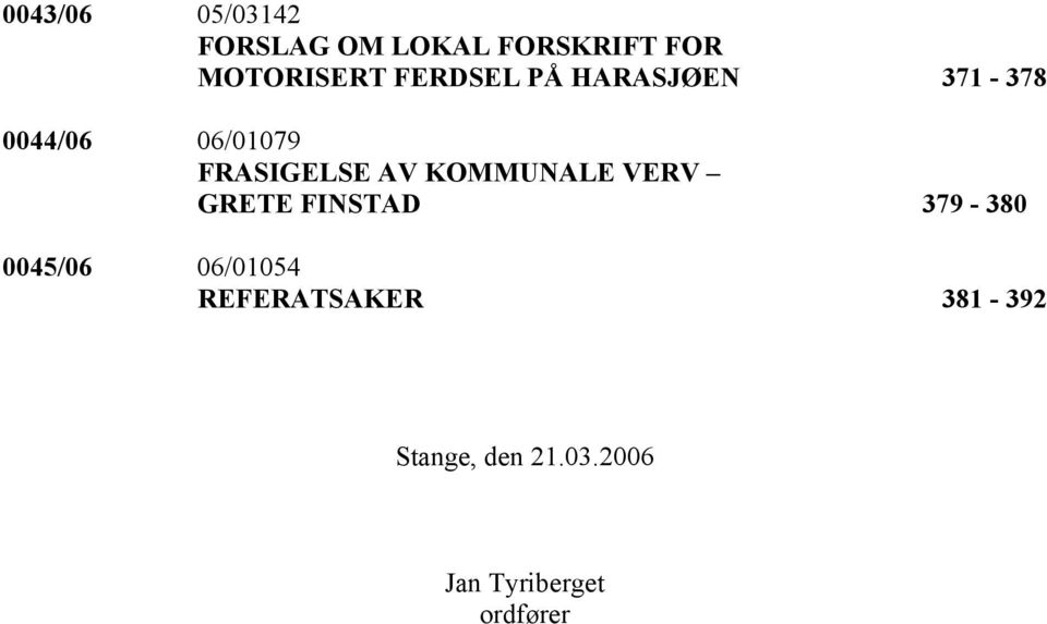 KOMMUNALE VERV GRETE FINSTAD 379-380 0045/06 06/01054