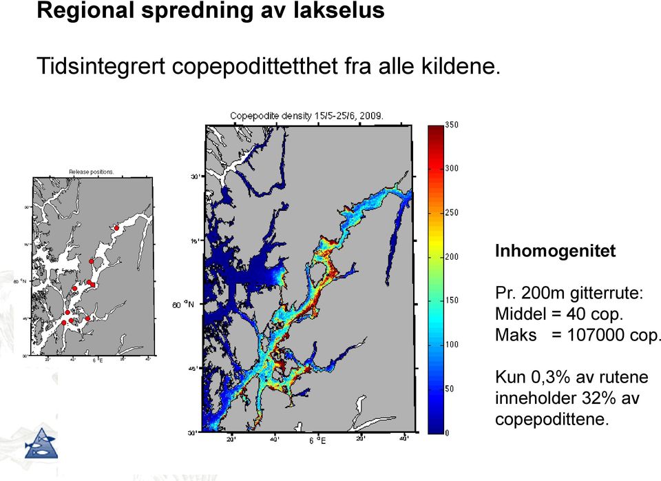 Inhomogenitet Pr. 200m gitterrute: Middel = 40 cop.