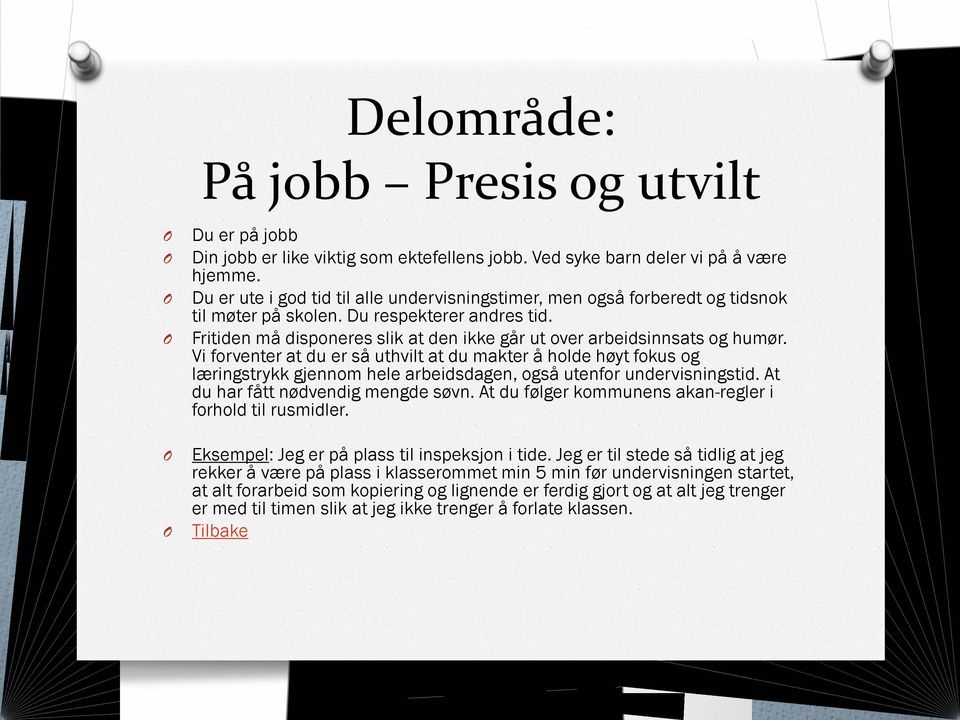 Fritiden må disponeres slik at den ikke går ut over arbeidsinnsats og humør.