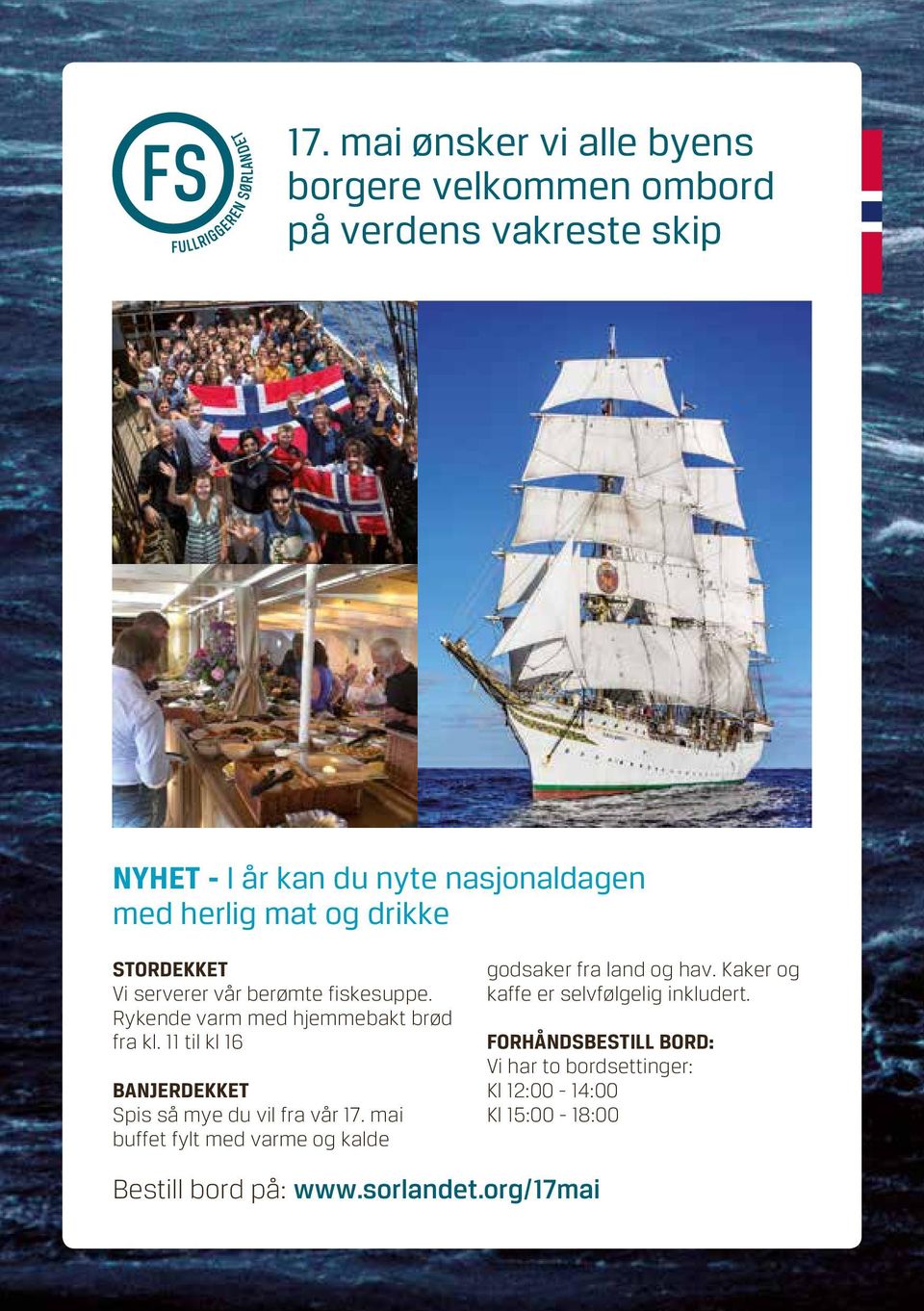 11 til kl 16 BANJERDEKKET Spis så mye du vil fra vår 17. mai buffet fylt med varme og kalde godsaker fra land og hav.