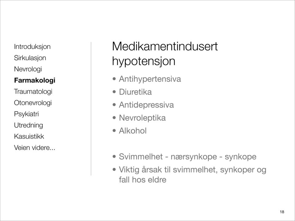 Nevroleptika Alkohol Svimmelhet - nærsynkope -