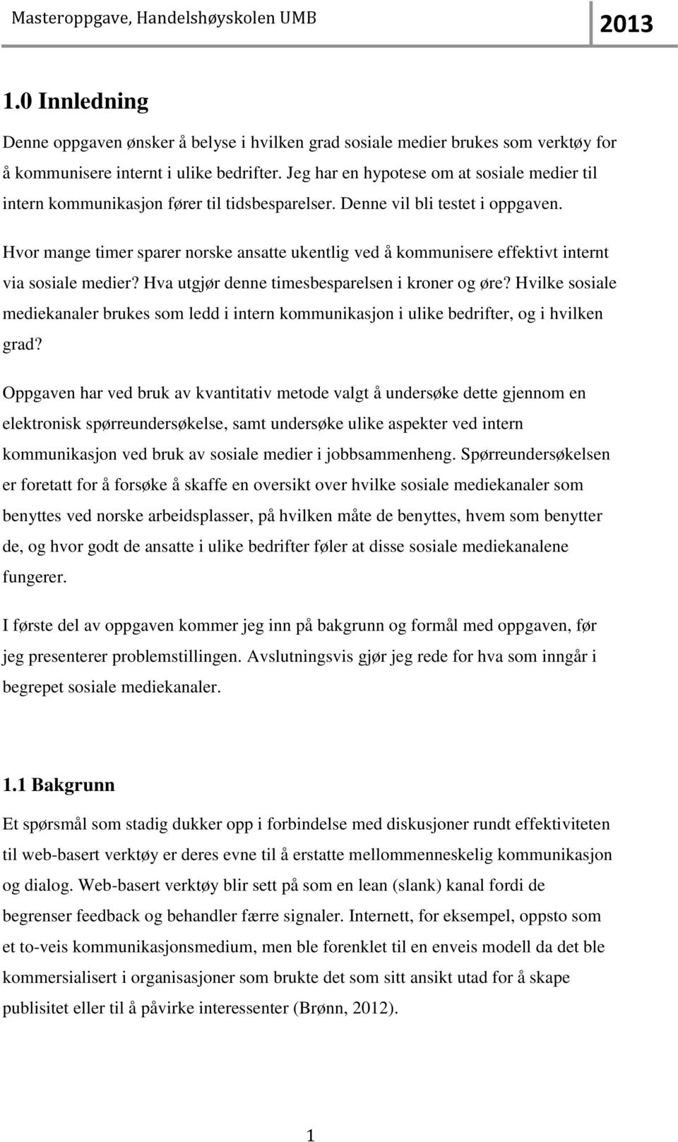 Hvor mange timer sparer norske ansatte ukentlig ved å kommunisere effektivt internt via sosiale medier? Hva utgjør denne timesbesparelsen i kroner og øre?