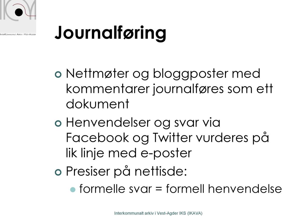 Facebook og Twitter vurderes på lik linje med e-poster