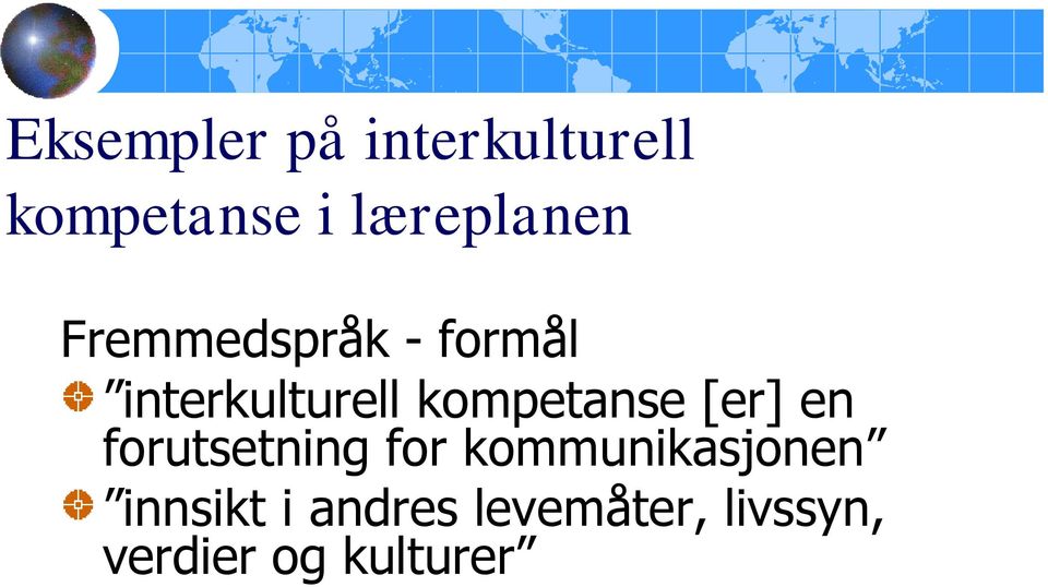 kompetanse [er] en forutsetning for