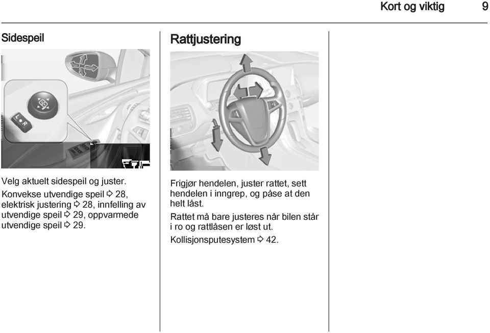 oppvarmede utvendige speil 3 29.