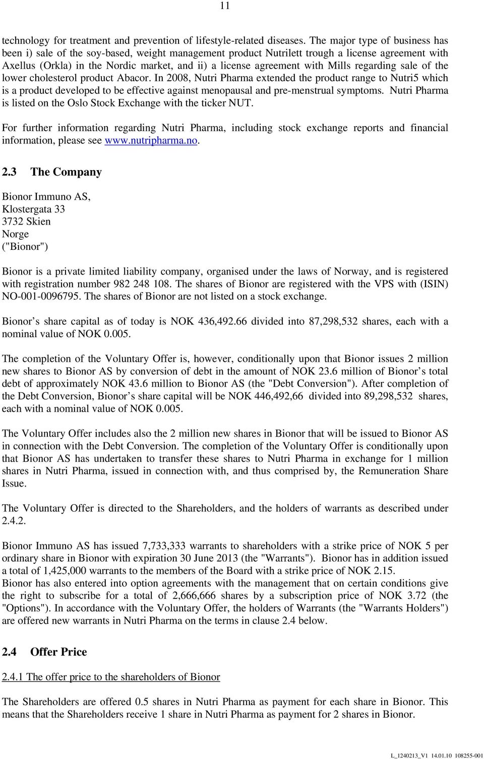 with Mills regarding sale of the lower cholesterol product Abacor.