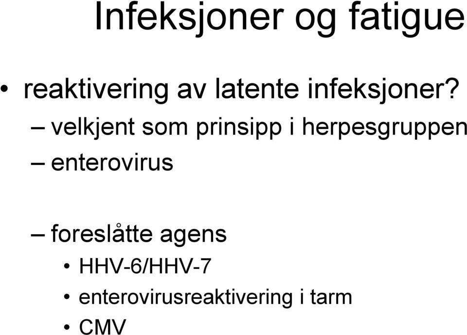 velkjent som prinsipp i herpesgruppen