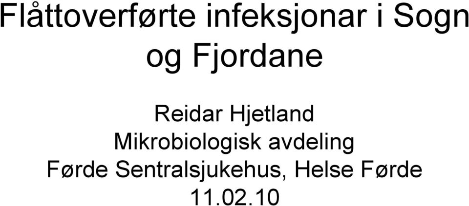 Mikrobiologisk avdeling Førde