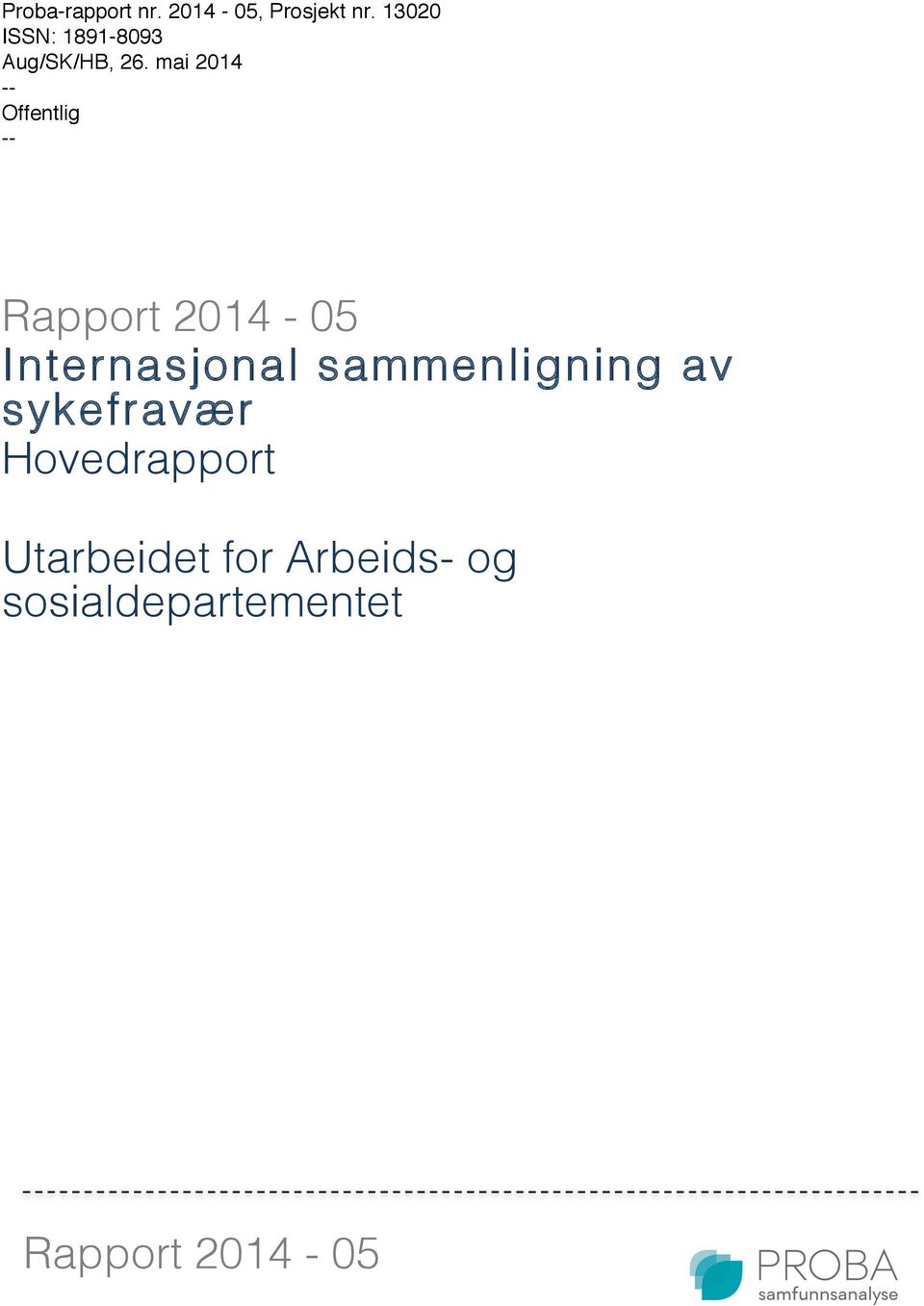 mai 2014 -- Offentlig -- Rapport 2014-05 Internasjonal