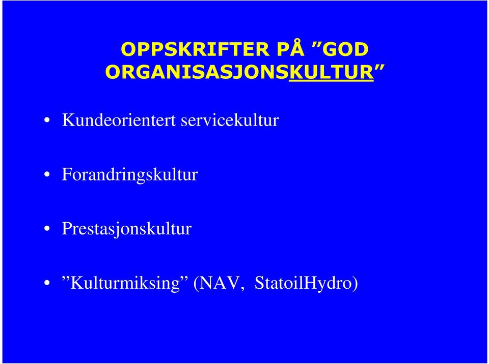 servicekultur Forandringskultur