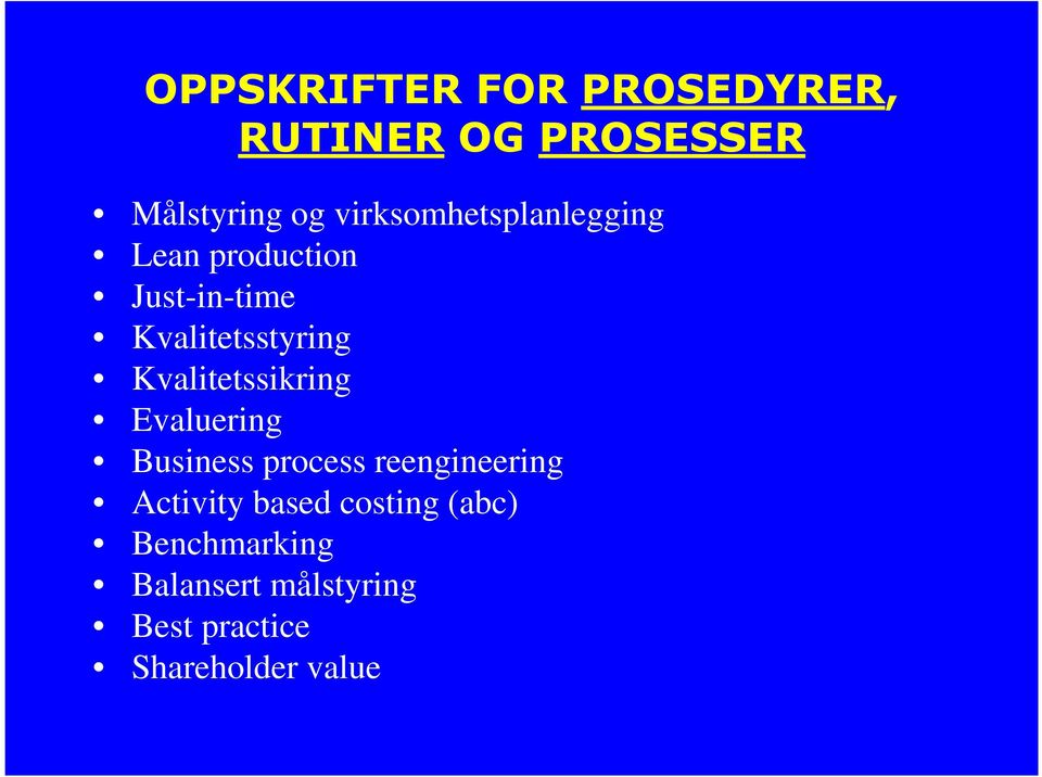 Kvalitetssikring Evaluering Business process reengineering Activity