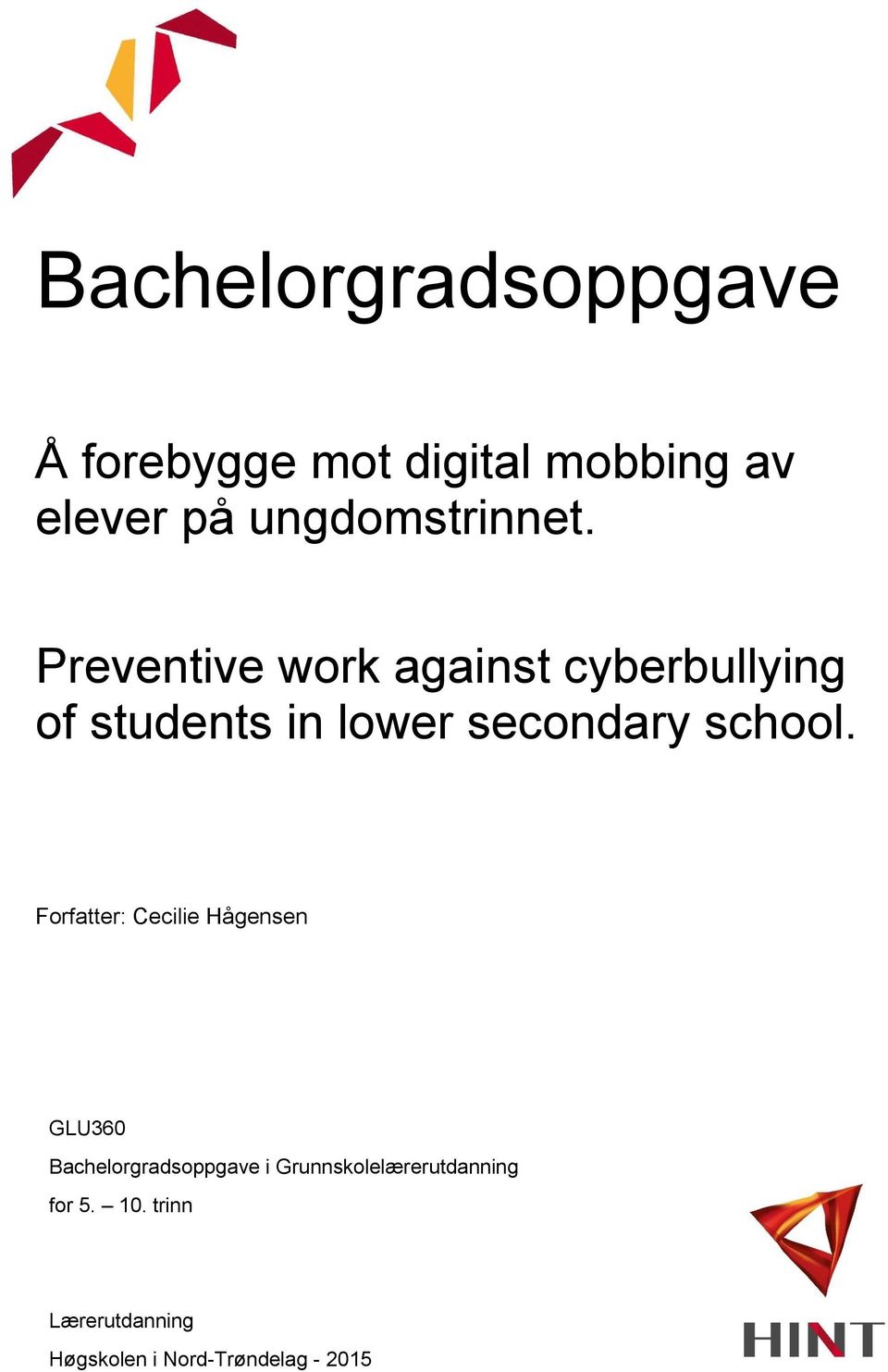Preventive work against cyberbullying of students in lower secondary school.