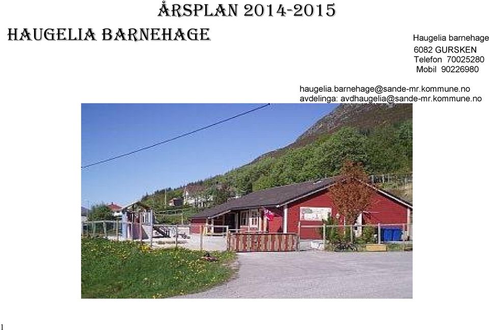 90226980 haugelia.barnehage@sande-mr.kommune.