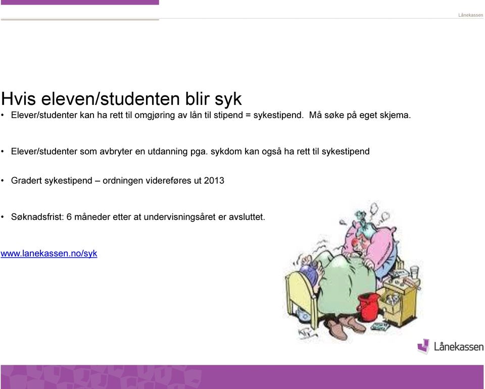 Elever/studenter som avbryter en utdanning pga.