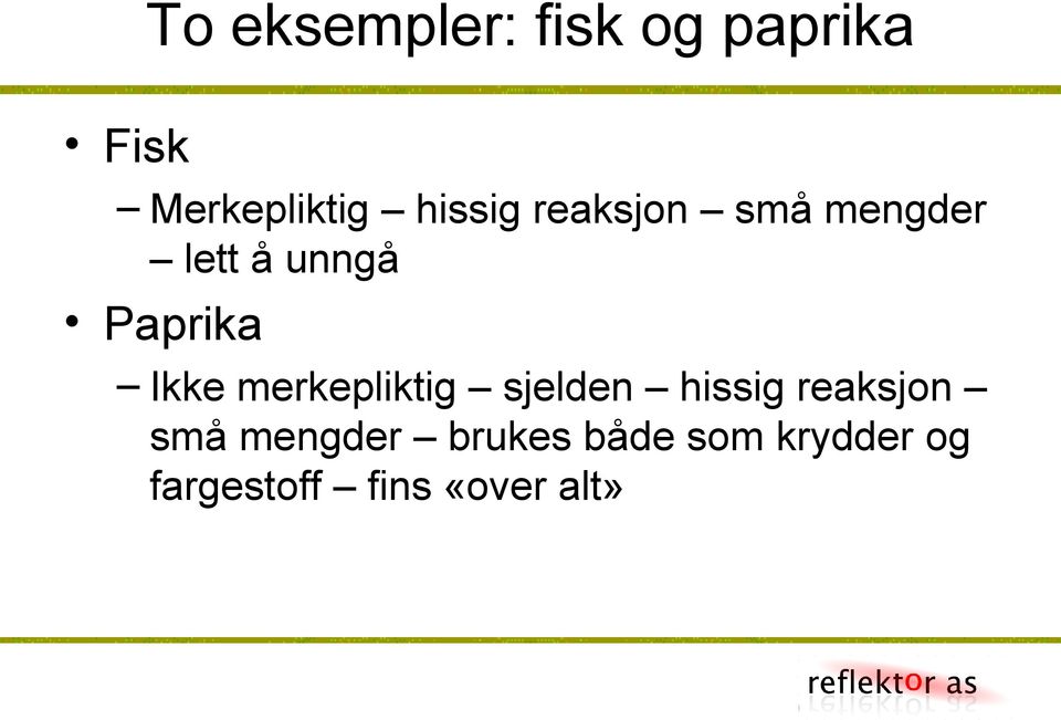 Ikke merkepliktig sjelden hissig reaksjon små