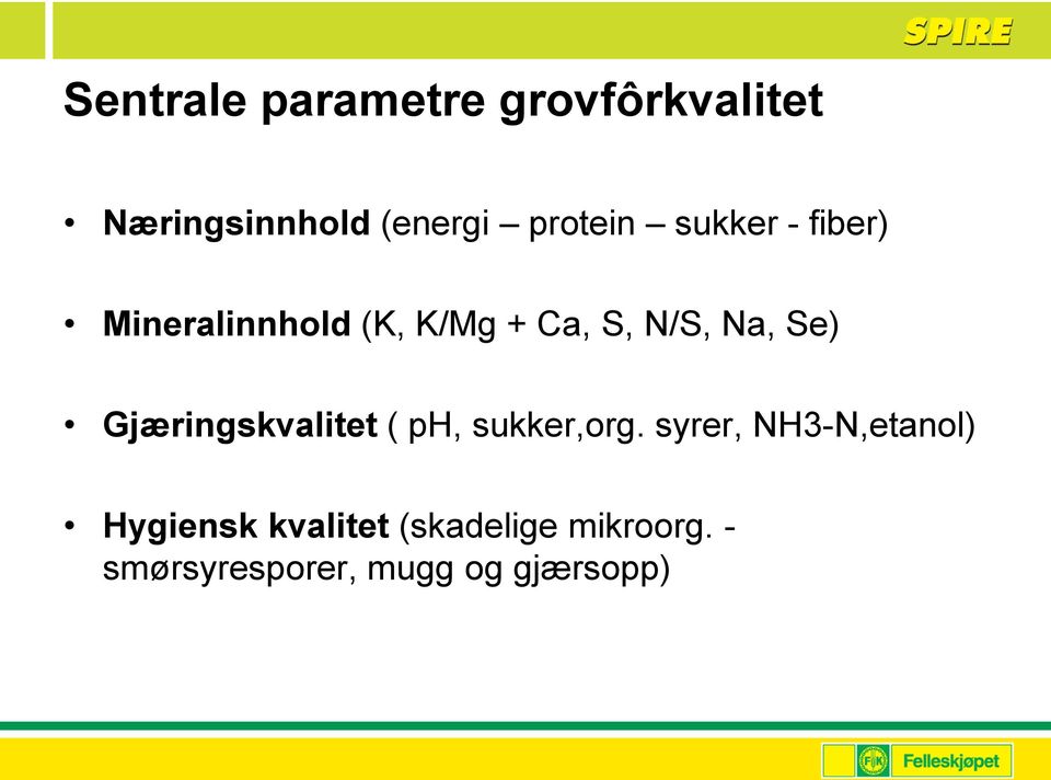 Na, Se) Gjæringskvalitet ( ph, sukker,org.