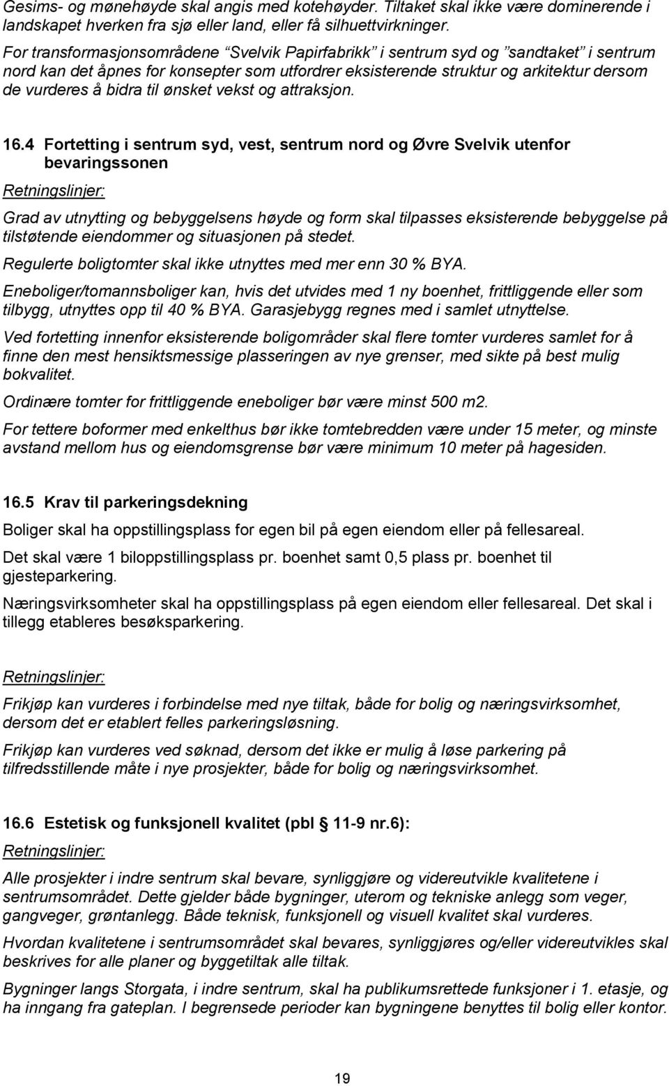 ønsket vekst og attraksjon. 16.