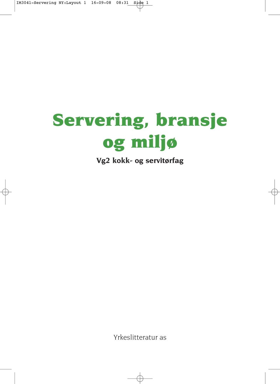 Servering, bransje og miljø