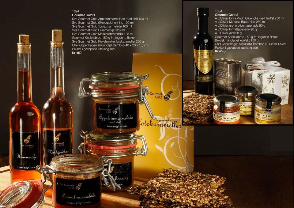 gavepose jute lang rød Kr 459,- 1084 Gourmet Gold 2 A L Olivier Extra Virgin Olivenolje med Trøffel 250 ml A L Olivier Modena Balsamico 250 ml A L Olivier grønn oliventapenade 90 g A L Olivier