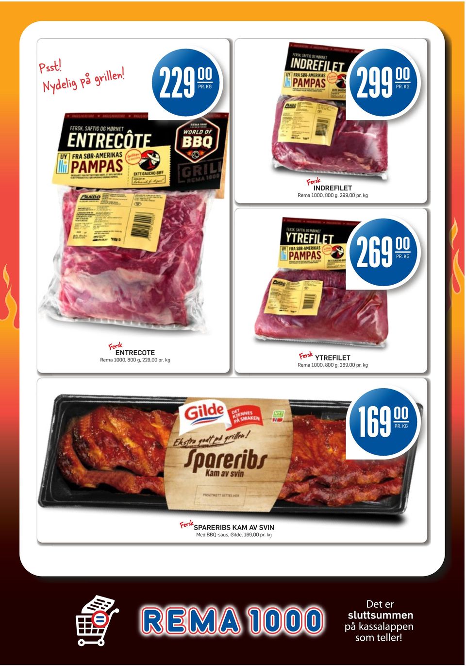 kg 269 00 ENTRECOTE Rema 1000, 800 g, 229,00 pr.