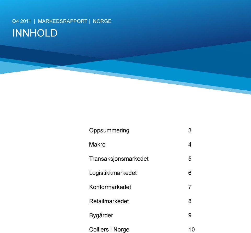 Transaksjonsmarkedet 5 Logistikkmarkedet