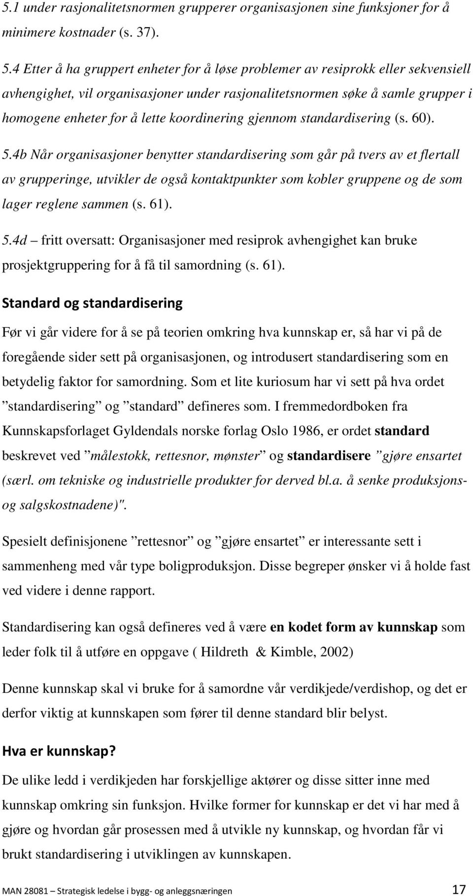 koordinering gjennom standardisering (s. 60). 5.