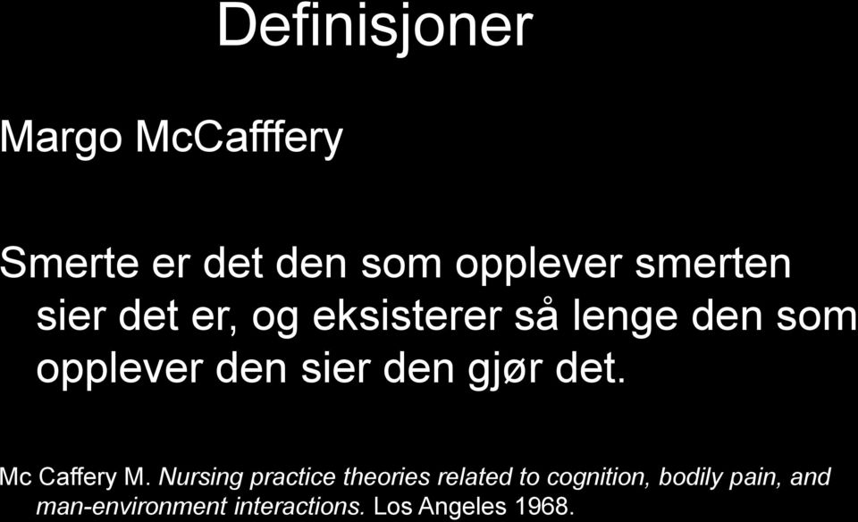 sier den gjør det. Mc Caffery M.