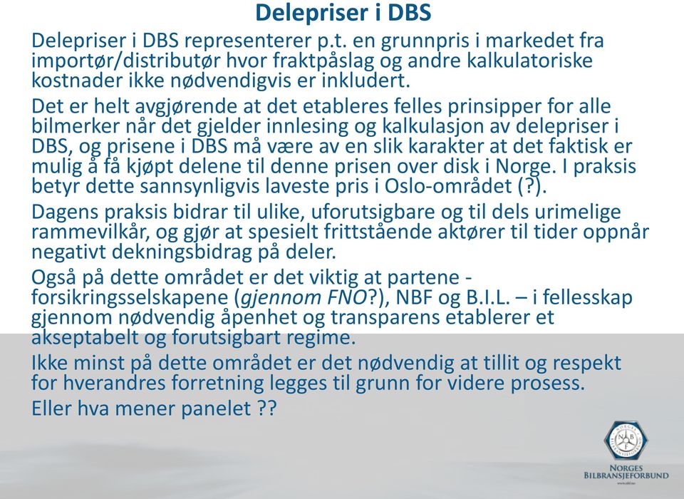 er mulig å få kjøpt delene til denne prisen over disk i Norge. I praksis betyr dette sannsynligvis laveste pris i Oslo-området (?).