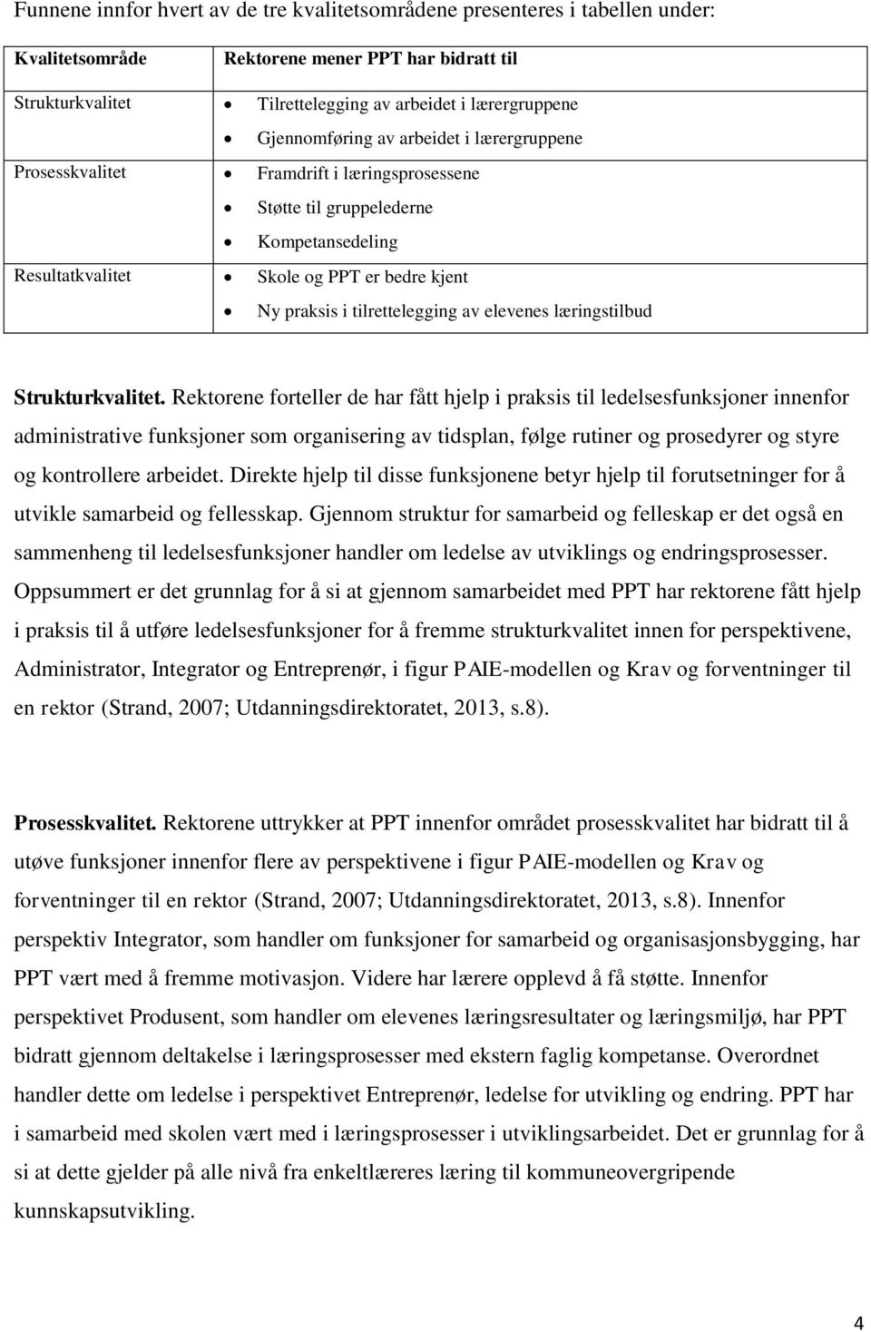 tilrettelegging av elevenes læringstilbud Strukturkvalitet.