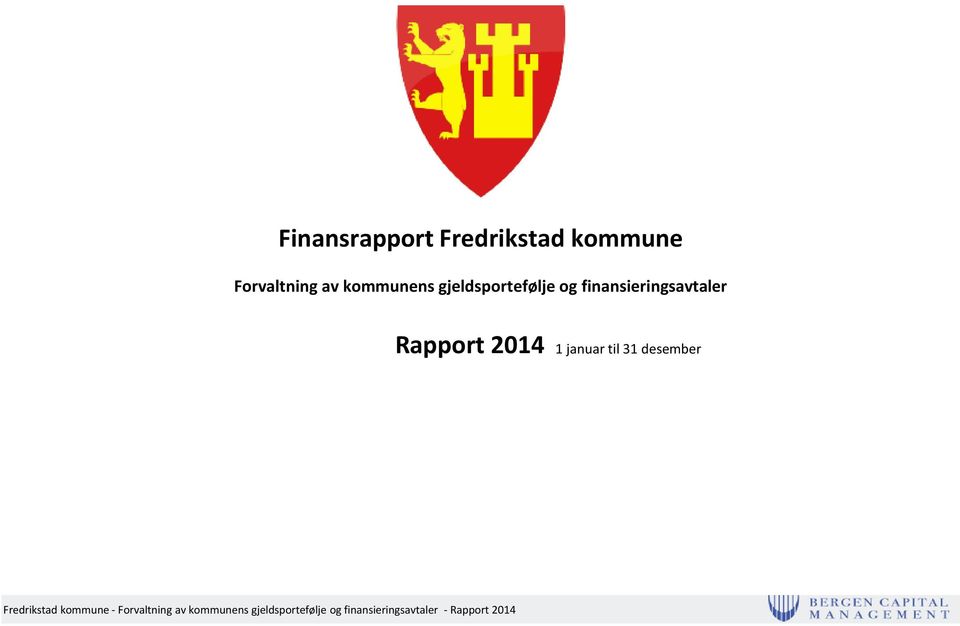 januar til 31 desember Fredrikstad kommune - Forvaltning av